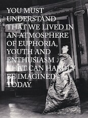 You must understand that we lived in an atmosphere of euphoria, youth and enthusiasm that can hardly be imagined today - Paul Verrept, Marc Vanrunxt (ISBN 9789075175783)