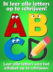 Ik leer alle letters op te schrijven! - Sherlino Kinderboeken (ISBN 9789403635798)