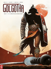 Golgotha 1 - De arena der verdoemden - Alcante, Laurent-Frédéric Bollée, Enrique Breccia, Sébastien Gérard (ISBN 9789463068123)