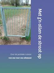 Met z'n allen de straat op - Gert Rebergen (samensteller) (ISBN 9789464359688)