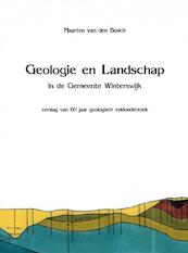 Geologie en Landschap in de Gemeente Winterswijk - Maarten Van den Bosch (ISBN 9789464489965)