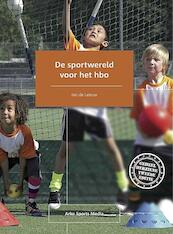 De sportwereld voor het hbo - Jan de Leeuw (ISBN 9789054722816)