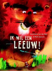 Ik wil een leeuw! - Annemarie van der Eem (ISBN 9789047708674)