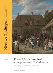 Feestelijke cultuur in de vroegmoderne Nederlanden - (ISBN 9789461662972)