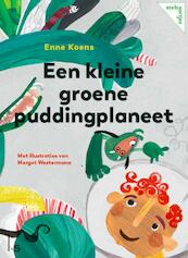 Een kleine groene puddingplaneet - Enne Koens, Margot Westermann (ISBN 9789024592302)