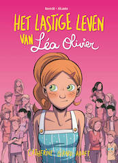 Het lastige leven van Léa Olivier STRIPROMAN- Verloren, Roddels en Chantage - Alcante, Catherine Girard-Audet (ISBN 9782875803030)