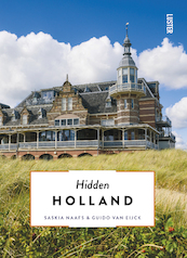 Hidden Holland - Saskia Naafs, Guido Van Eijck (ISBN 9789460583353)