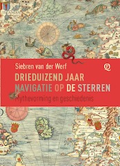 Drieduizend jaar navigatie op de sterren - Siebren van der Werf (ISBN 9789021462332)