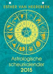 Astrologische scheurkalender 2015 - Esther van Heerebeek (ISBN 9789045315799)