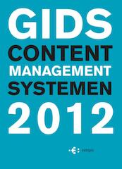 Gids content management systemen 2012 - Theo Hylkema, Hans Postma (ISBN 9789079840090)