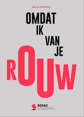 Omdat ik van je Rouw - Nadja van Driel (ISBN 9789089724151)