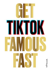 Get TikTok Famous Fast - Will Eagle (ISBN 9781786279217)