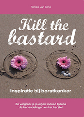 Kill the bastard - Renske van Schie (ISBN 9789464375855)