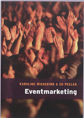 Eventmarketing - Karoline Wiegerink, Ed Peelen (ISBN 9789043018029)