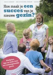 Hoe maak je een succes van je nieuwe gezin? - Corrie Haverkort, Marlijn Kooistra-Popelier, Aleide Hendrikse - Voogt (ISBN 9789077671818)