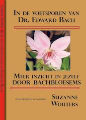 In de voetsporen van dr. Edward Bach - Suzanne Wouters (ISBN 9789462950306)