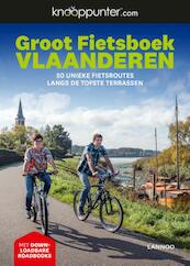 Knooppunter Groot Fietsboek Vlaanderen - Patrick Cornillie, Kristien Hansebout (ISBN 9789401466400)