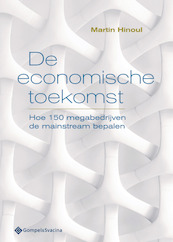 De economische toekomst - Martin Hinoul (ISBN 9789463710220)