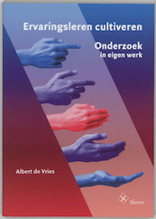 Ervaringsleren cultiveren - A. de Vries (ISBN 9789059720541)