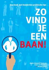 Zo vind je een baan! - Dorien Waasdorp-Slotboom, Geert-Jan Waasdorp, Maaike Kooter (ISBN 9789081675659)