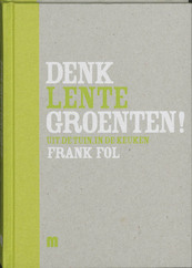 Lente - F. Fol, M. Declerq (ISBN 9789081293136)