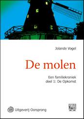 De molen - grote letter uitgave 1. De opkomst - Jolande Vogel (ISBN 9789461010735)