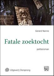 Fatale zoektocht - grote letter uitgave - Gerard Nanne (ISBN 9789461011565)