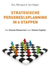 Strategische personeelsplanning in 6 stappen - Monique A. ten Hagen (ISBN 9789492528001)