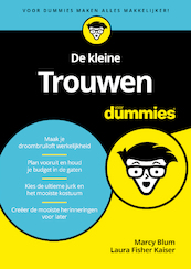 De kleine Trouwen voor Dummies - Marcy Blum, Laura Fisher Kaiser (ISBN 9789045356570)