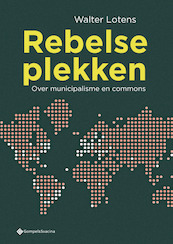 Rebelse plekken - Walter Lotens (ISBN 9789463711487)