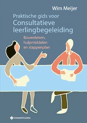 Praktische gids voor Consultatieve leerlingbegeleiding - Wim Meijer (ISBN 9789463714648)