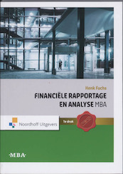 Financiële rapportage en analyse MBA - Henk Fuchs, S.J.M. van Vlimmeren (ISBN 9789001713539)