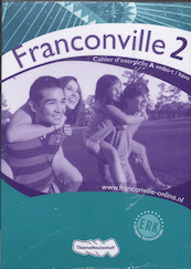 Franconville 2 Vmbo-t/havo Cahier d'exercices A+B - Wilma Bakker-van de Panne, Nathalie Klaassen, Licia Knoester (ISBN 9789006181890)