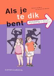 Als je te dik bent - Berdien van Wezel, Jet Vervloet - den Bieman (ISBN 9789035233546)