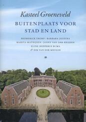 Een buitenplaats voor stad en land - (ISBN 9789068685961)