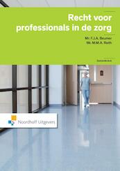 Recht voor professionals in de zorg - F.J.A. Beumer, M.M.A. Reith (ISBN 9789001847173)