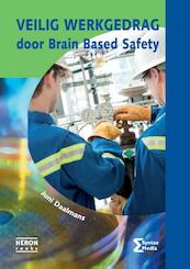 Veilig werkgedrag door Brain Based Safety - Juni Daalmans (ISBN 9789491764073)