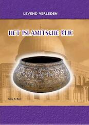 Het Islamitische rijk - Gary E. Barr (ISBN 9789055662975)