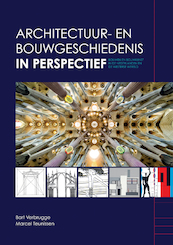 Architectuur- en bouwgeschiedenis in perspectief - Bart Verbrugge, Marcel Teunissen (ISBN 9789401803014)