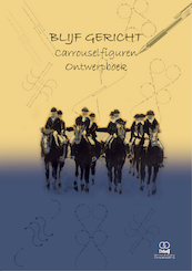 Blijf Gericht - Carrouselfiguren Ontwerpboek - Jennefer de Jong, Arno Dammers (ISBN 9789492212375)