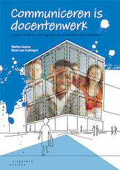 Communiceren is docentenwerk - Walter Geerts, René van Kralingen (ISBN 9789046907702)