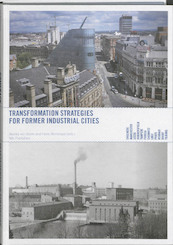 Comeback Cities transformations strategies for former industrial cities - (ISBN 9789056627072)