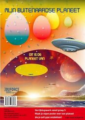 Opdrachtposter Mijn buitenaardse planeet - Sandra van Bijsterveld (ISBN 9789491510922)