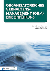 Organisatorisches Verhaltensmanagement (OBM) - Eine Einführung - Robert den Broeder, Joost Kerkhofs (ISBN 9789401808224)