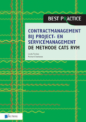 Contractmanagement bij project- en servicemanagement - de methode CATS RVM - Linda Tonkes, Richard Steketee (ISBN 9789401808859)