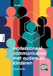 Professioneel communiceren met ouders en kinderen - 3e druk - Tonnis Bolks (ISBN 9789024452439)
