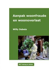 Aanpak Woonfraude en woonoverlast - Willy Debets (ISBN 9789464800197)