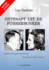 Ontsnapt uit de Führerbunker - Nieuwe uitgave - Luc Vanhixe (ISBN 9789403687131)