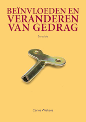 Beïnvloeden en veranderen van gedrag - Carina Wiekens (ISBN 9789043034111)
