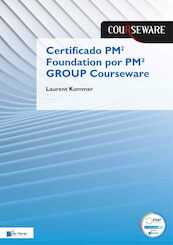 Certificado PM2 Foundation por Open PM2 Group Courseware - Laurent Kummer (ISBN 9789401809320)